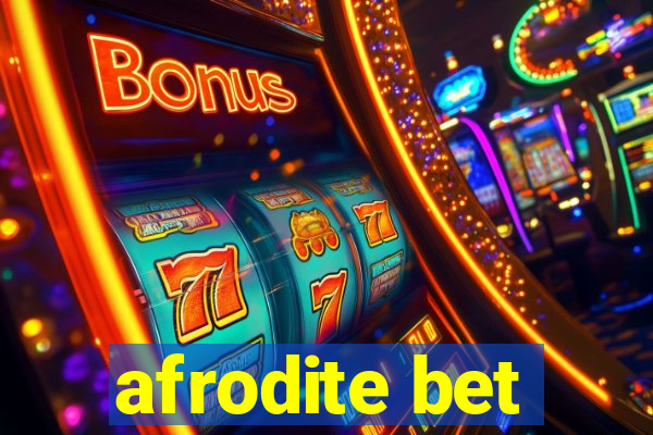 afrodite bet